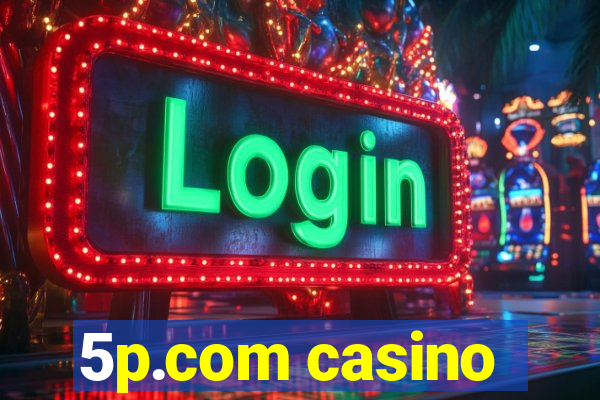 5p.com casino